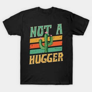 I'm Not a Hugger Don't Hug Cactus T-Shirt